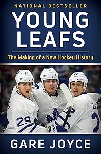 Young Leafs: The Making of a New Hockey History