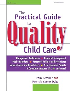 The Practical Guide to Quality Child Care by Pam Schiller