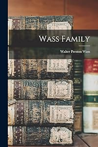 Wass Family by Walter Preston 1884- Wass