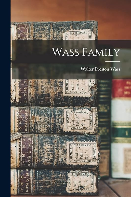 Wass Family by Walter Preston 1884- Wass