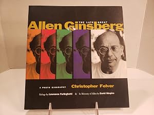 The Late Great Allen Ginsberg: A Photo Biography by Christopher Felver