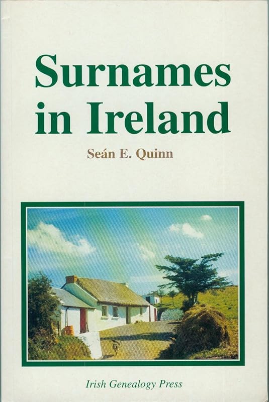 Surnames in Ireland by Sean E. Quinn