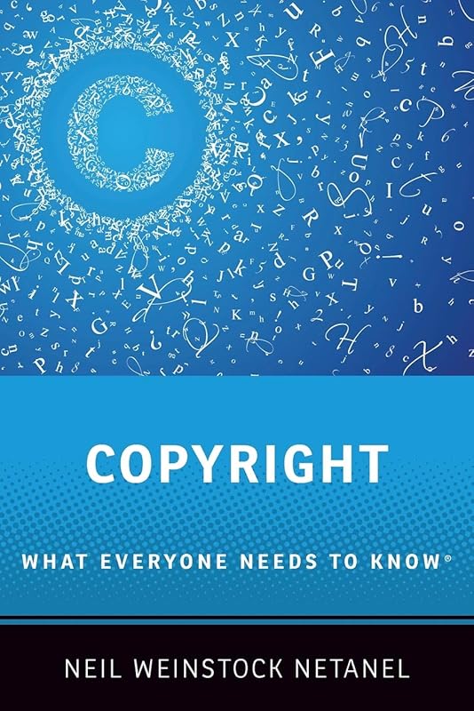 Copyright: What Everyone Needs to Know® by Neil Weinstock Netanel
