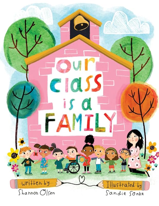 Our Class is a Family (The Classroom Community Collection) by Shannon Olsen