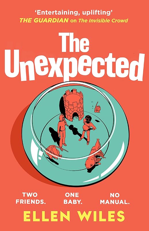 The Unexpected: The thought-provoking and hilarious new novel about friendship and family, for 2024 by unknown author