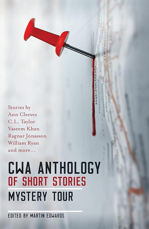 CWA Anthology of Short Stories: Mystery Tour by Martin Edwards