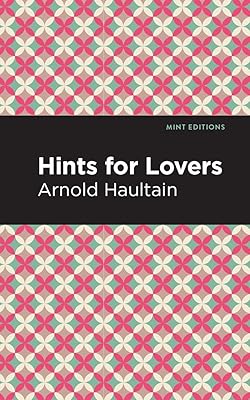Hints for Lovers (Mint Editions (Psychology and Psychological Fiction))