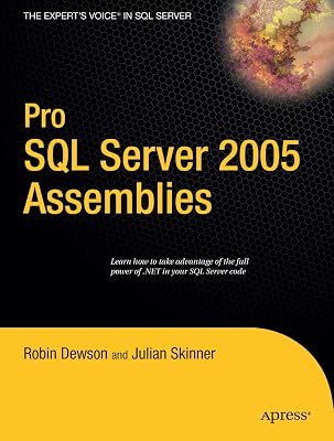 Pro SQL Server 2005 Assemblies (Expert's Voice)