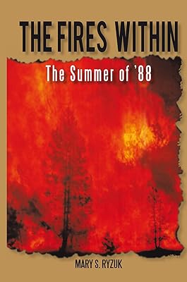 The Fires Within: The Summer of ’88