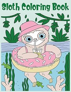 Sloth Coloring Book: 30 Cute Sloth Coloring Pages