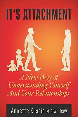 It's Attachment: A New Way of Understanding Yourself and Your Relationships (23) (Personal Development)