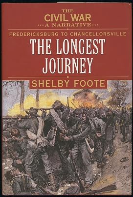 The Civil War: A Narrative- Fredericksburg to Chancellorsville- The Longest Journey