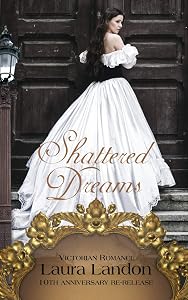 Shattered Dreams: Tenth Anniversary Edition by Laura Landon
