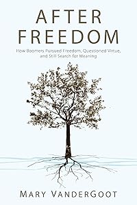 After Freedom by Mary VanderGoot