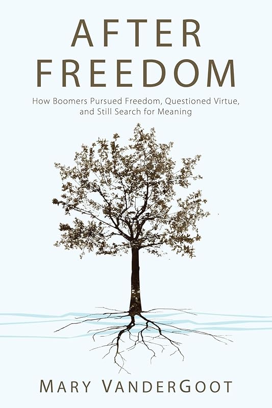 After Freedom by Mary VanderGoot