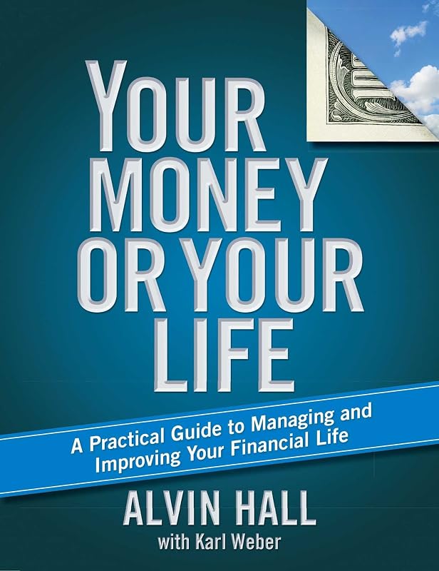 Your Money or Your Life: A Practical Guide to Managing and Improving Your Financial Life by Alvin Hall