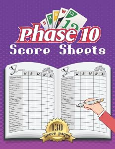 Phase 10 Score Sheets: 130 Large Phase 10 Score Pages for Scorekeeping, Phase Ten Score sheets, Phase 10 Score Pads with Size 8.5 x 11