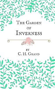 The Garden of Inverness by C. H. Grand