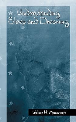 Understanding Sleep and Dreaming
