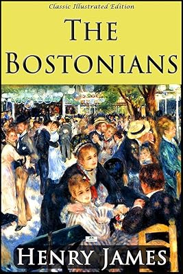 The Bostonians (Classic Illustrated Edition)