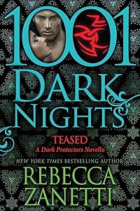 Teased: A Dark Protectors Novella (1001 Dark Nights)
