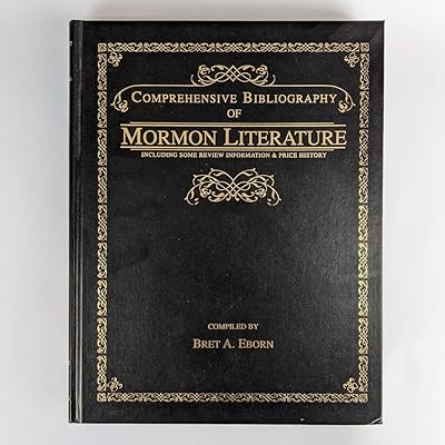 Comprehensive Bibliography of Mormon Literature: Including Some Review Information & Price History
