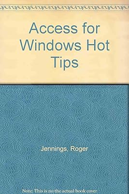 Access for Windows Hot Tips