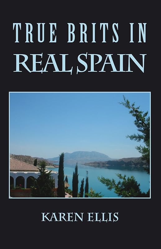 True Brits in Real Spain by Karen Ellis