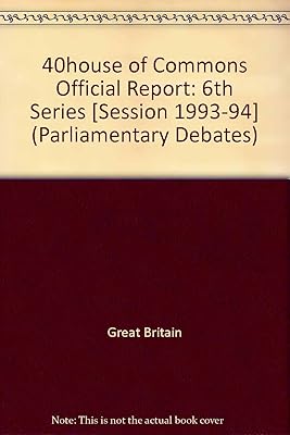 Parliamentary Debates, House of Lords, Bound Volumes, 1993-94 (Parliamentary Debates (Hansard))