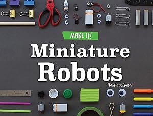 Miniature Robots (Make It!)