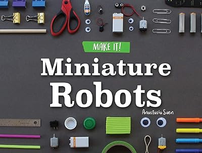 Miniature Robots (Make It!)