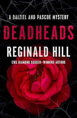 Deadheads (The Dalziel and Pascoe Mysteries)