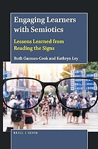 Engaging Learners with Semiotics Lessons Learned from Reading the Signs by Ruth Gannon-Cook