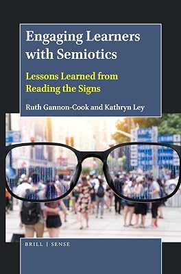 Engaging Learners with Semiotics Lessons Learned from Reading the Signs