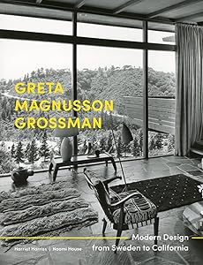 Greta Magnusson Grossman: Modern Design from Sweden to California (Designing Interiors) by Harriet Harriss