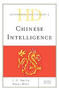 Historical Dictionary of Chinese Intelligence (Historical Dictionaries of Intelligence and Counterintelligence)