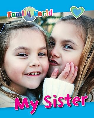 Family World: My Sister