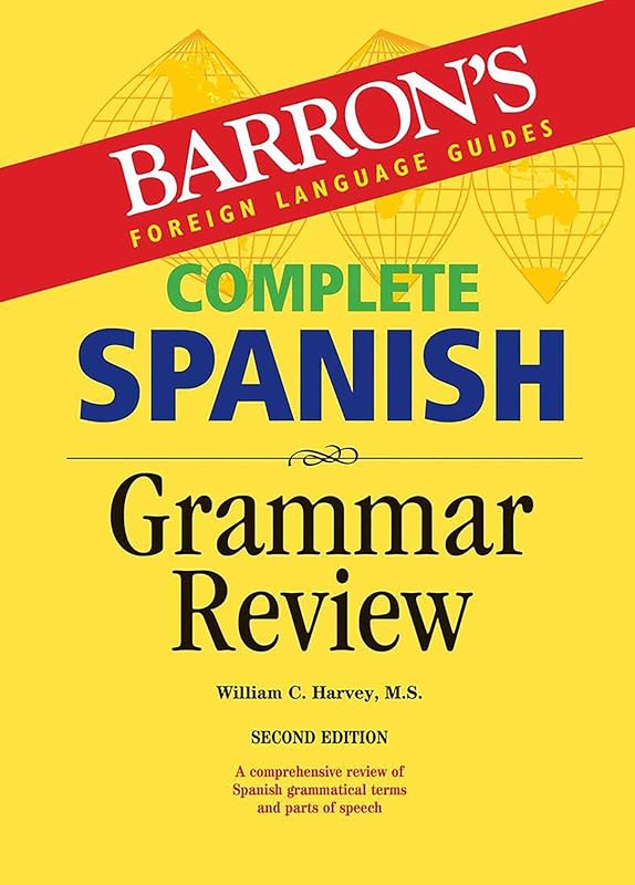Complete Spanish Grammar Review (Barron's Grammar) by William C. Harvey M.S.