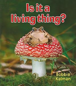 Is It a Living Thing? (Introducing Living Things)