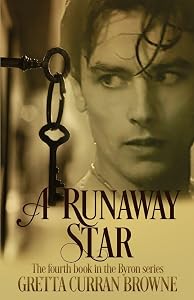 A Runaway Star : Book 4 of The LORD BYRON Series