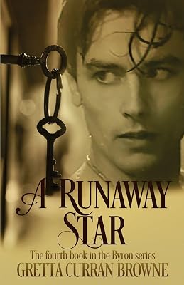 A Runaway Star : Book 4 of The LORD BYRON Series