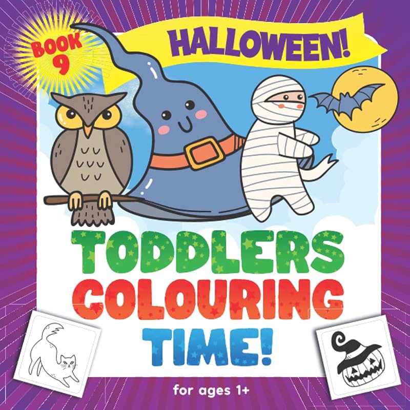 Halloween: Toddlers Colouring Time For Ages 1+: First Colouring Book For Toddlers & Pre School Children With Fun Halloween Illustrations on Large Pages by Herbert Publishing
