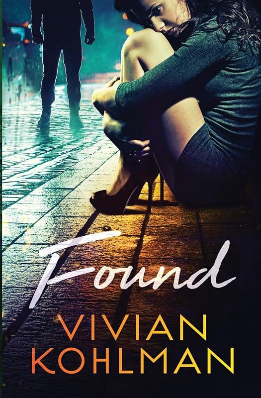 Found: Book 2 of The Young and Privileged of Washington, DC Series by Vivian Kohlman