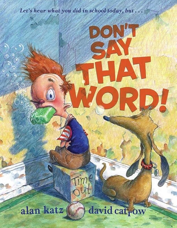Don't Say That Word! by Alan Katz