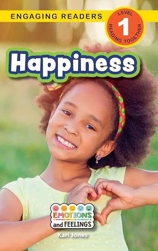 Happiness: Emotions and Feelings (Engaging Readers, Level 1) by Kari Jones