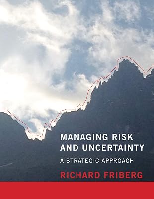 Managing Risk and Uncertainty: A Strategic Approach