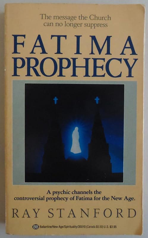 Fatima Prophecy by Ray Stanford