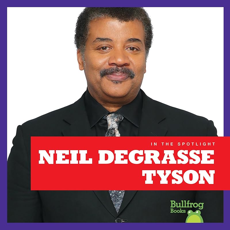 Neil deGrasse Tyson (Bullfrog Books: In the Spotlight) by Kaitlyn Duling