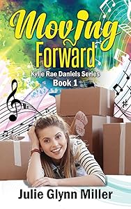 Moving Forward (Kylie Rae Daniels Series) by Julie Glynn Miller