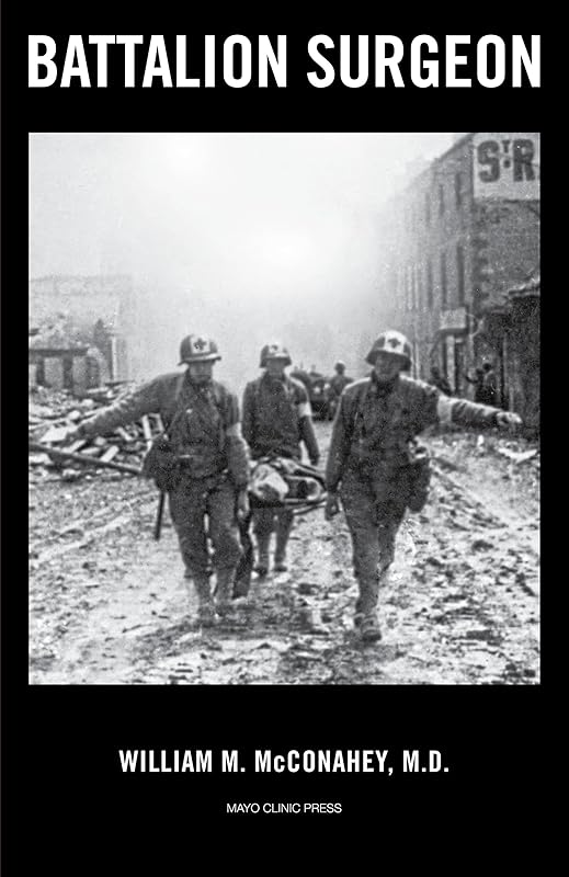 Battalion Surgeon by William M. McConahey M.D.